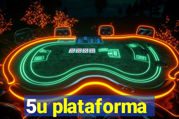 5u plataforma