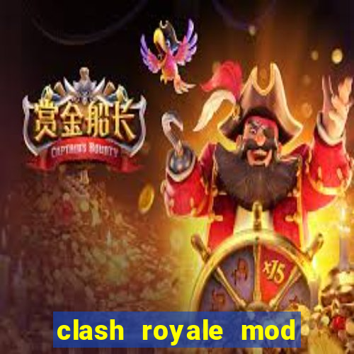 clash royale mod cartas modificadas download