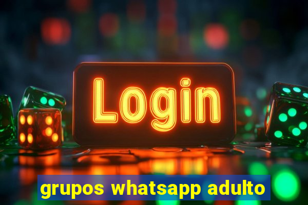 grupos whatsapp adulto