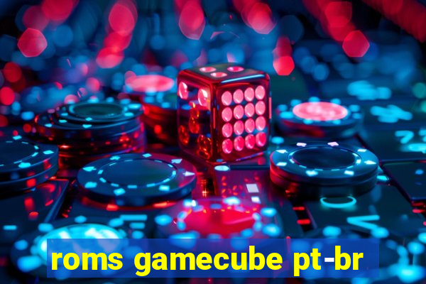 roms gamecube pt-br