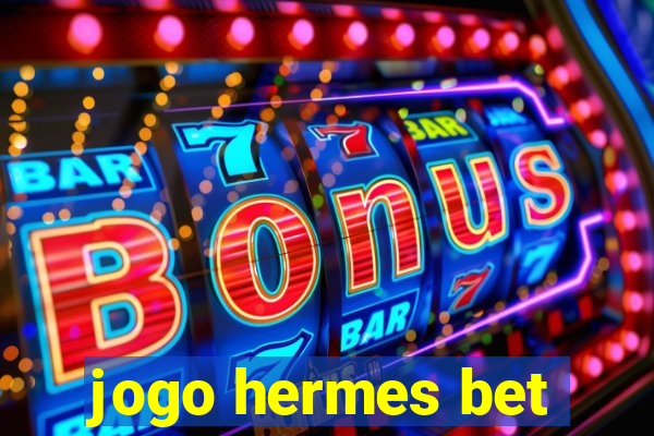 jogo hermes bet