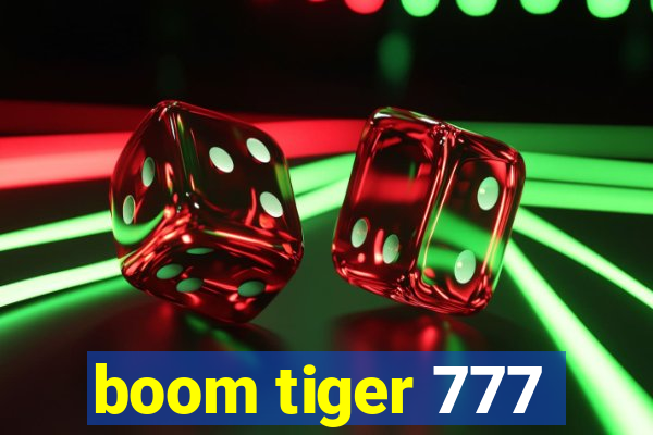 boom tiger 777