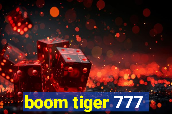 boom tiger 777