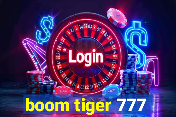 boom tiger 777