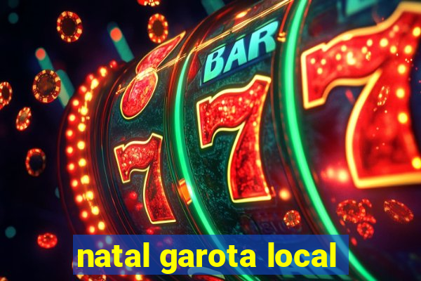 natal garota local