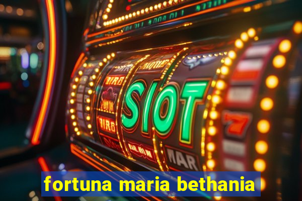 fortuna maria bethania