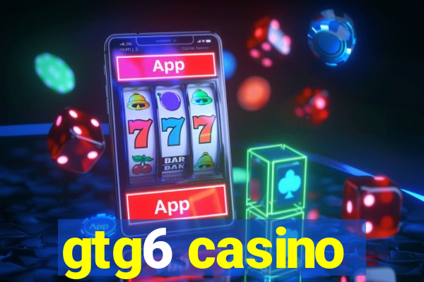 gtg6 casino