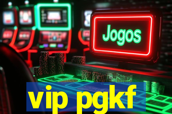 vip pgkf