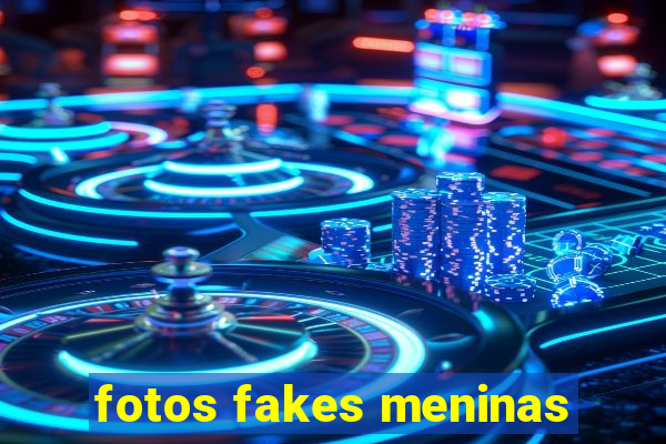 fotos fakes meninas