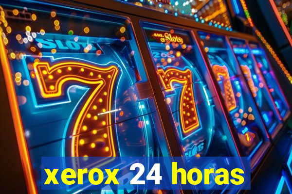 xerox 24 horas