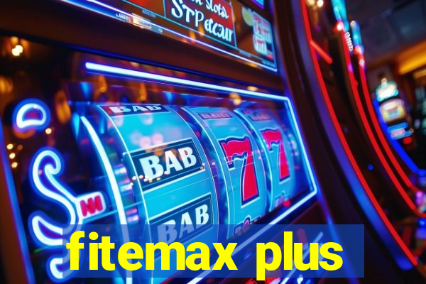 fitemax plus