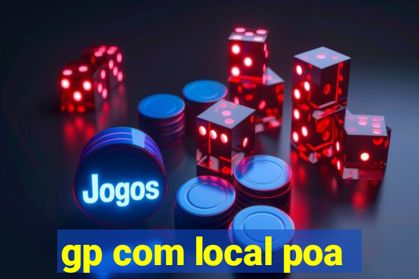 gp com local poa