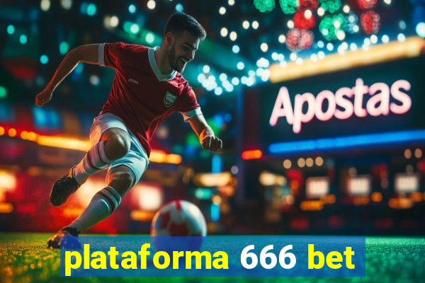 plataforma 666 bet