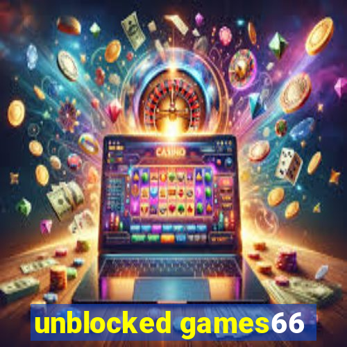 unblocked games66