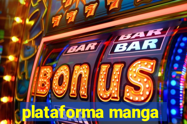 plataforma manga