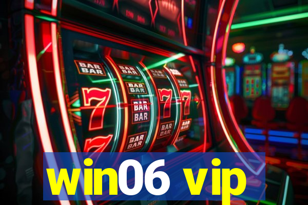 win06 vip