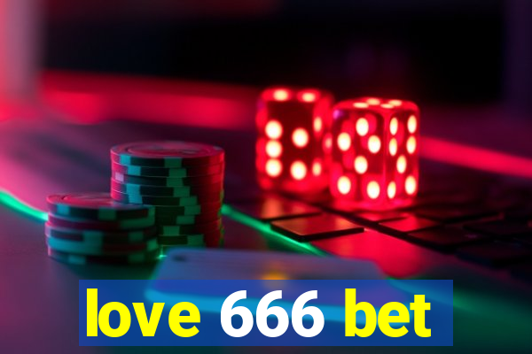 love 666 bet