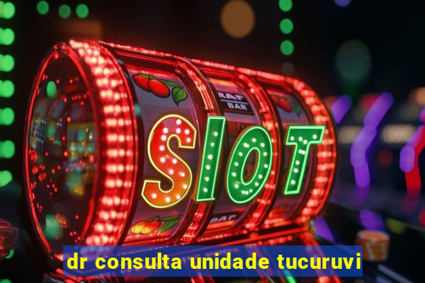 dr consulta unidade tucuruvi