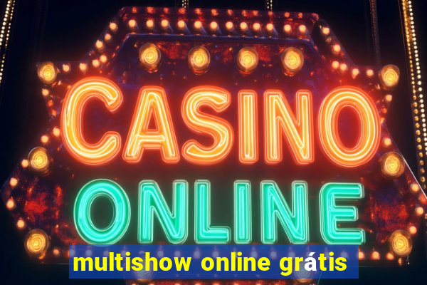 multishow online grátis