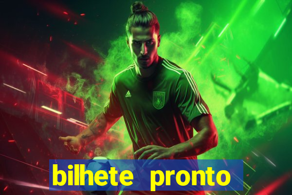 bilhete pronto futebol hoje