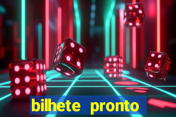 bilhete pronto futebol hoje