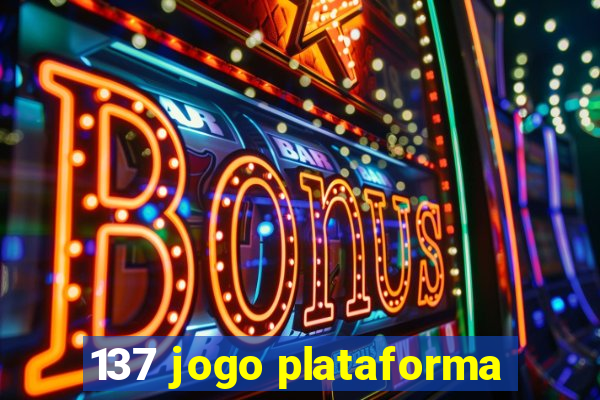 137 jogo plataforma