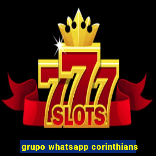 grupo whatsapp corinthians