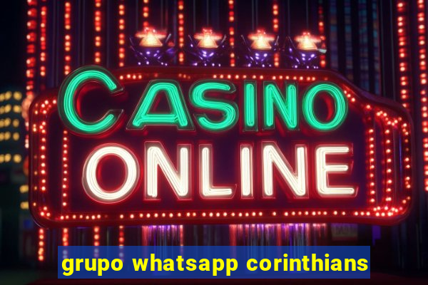 grupo whatsapp corinthians