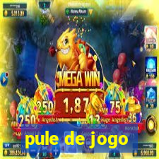 pule de jogo