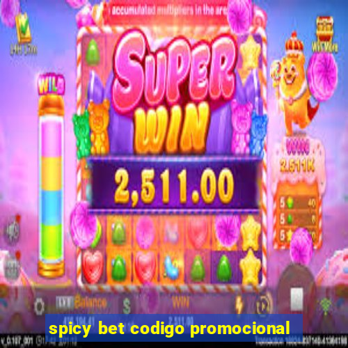 spicy bet codigo promocional