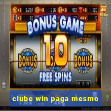 clube win paga mesmo