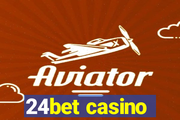 24bet casino