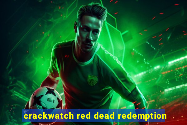 crackwatch red dead redemption