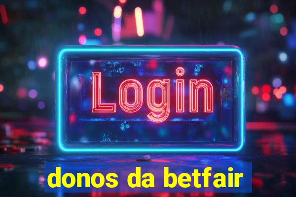 donos da betfair