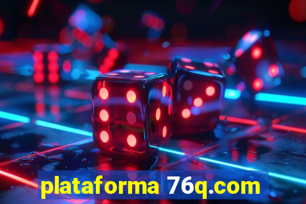 plataforma 76q.com