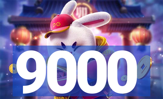 9000