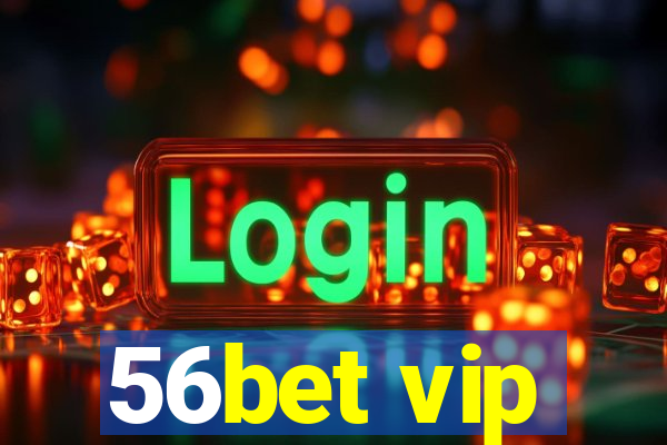 56bet vip