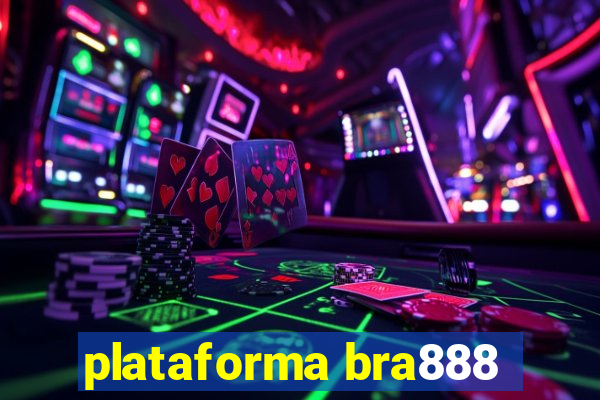 plataforma bra888