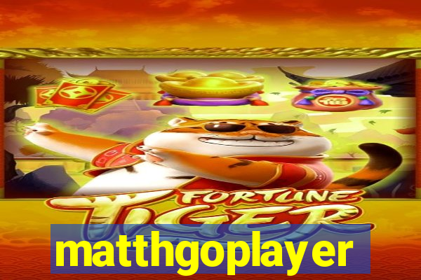 matthgoplayer