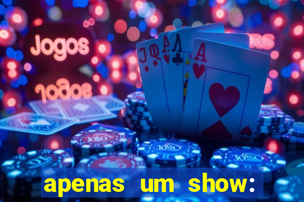 apenas um show: pancadaria 2