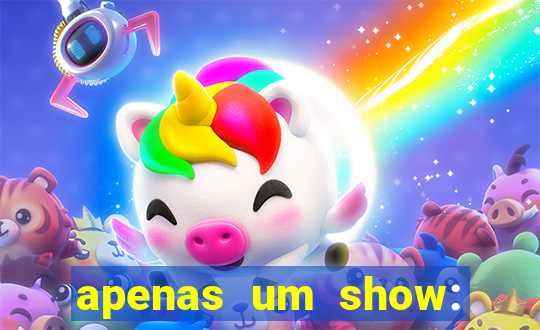 apenas um show: pancadaria 2