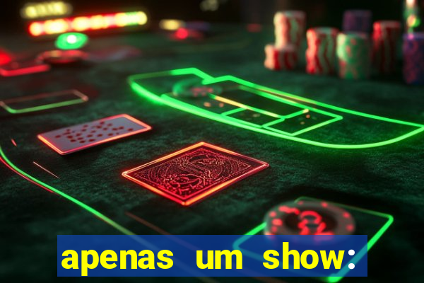 apenas um show: pancadaria 2