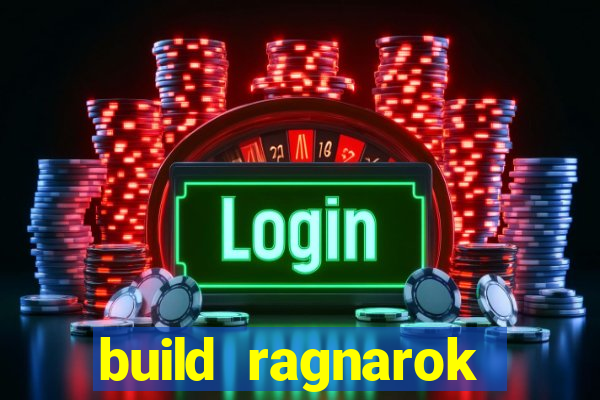 build ragnarok history reborn 1x