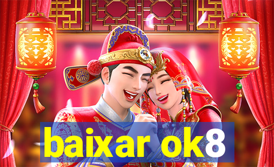 baixar ok8