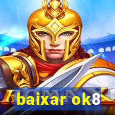 baixar ok8