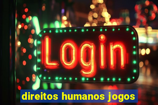 direitos humanos jogos