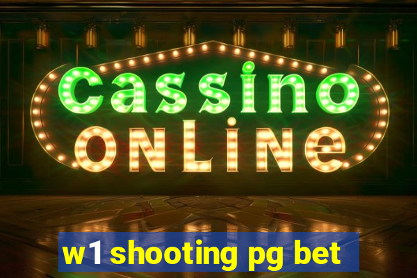 w1 shooting pg bet