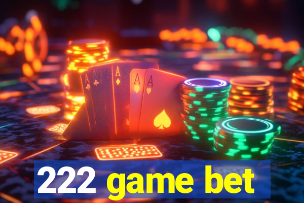 222 game bet