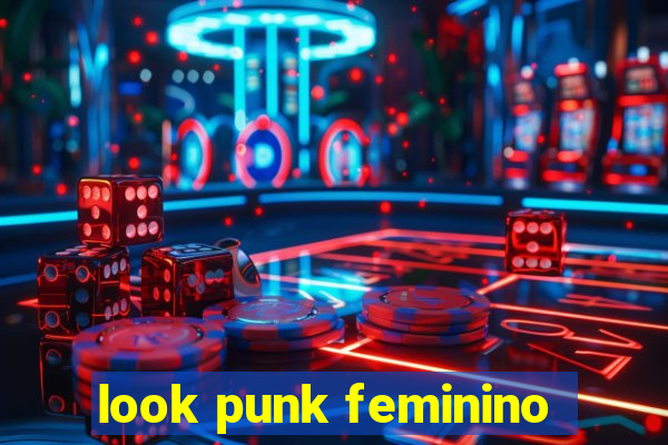 look punk feminino