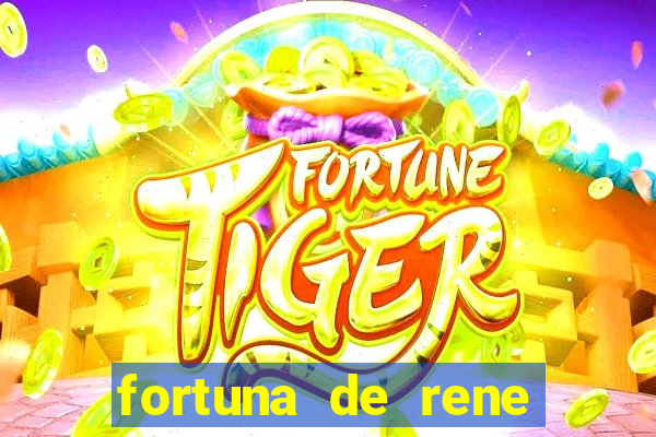 fortuna de rene terra nova